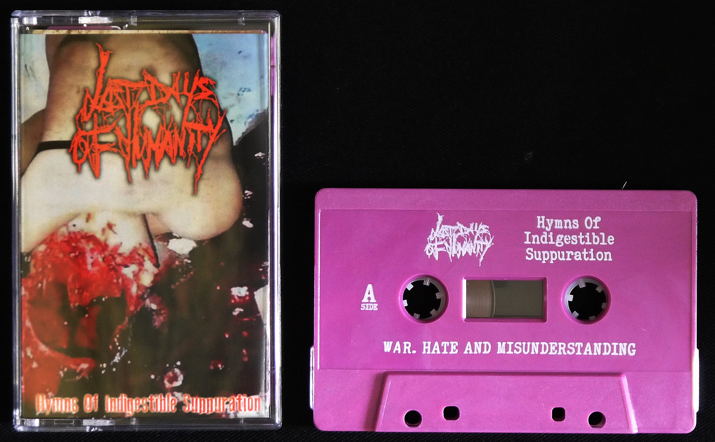 LAST DAYS OF HUMANITY - Hymns Of Indigestible Suppuration MC Tape