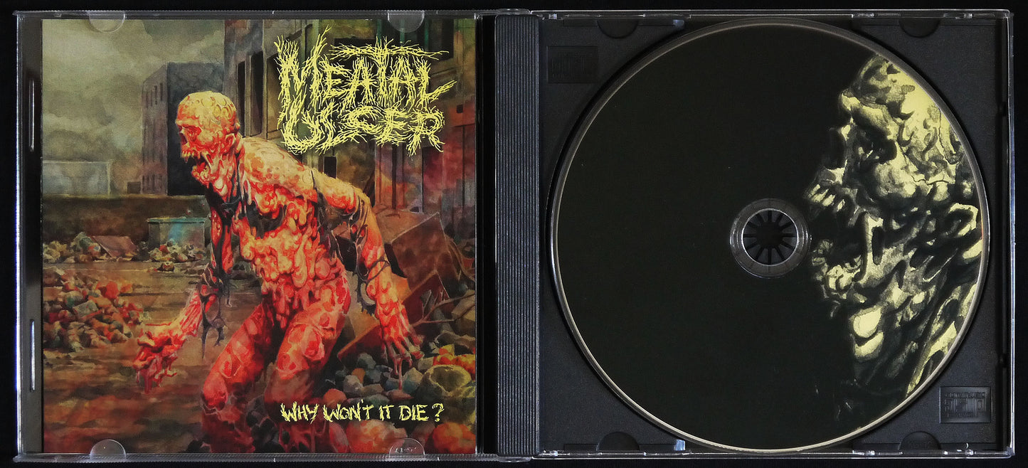 MEATAL ULCER - Why Won't It Die? CD