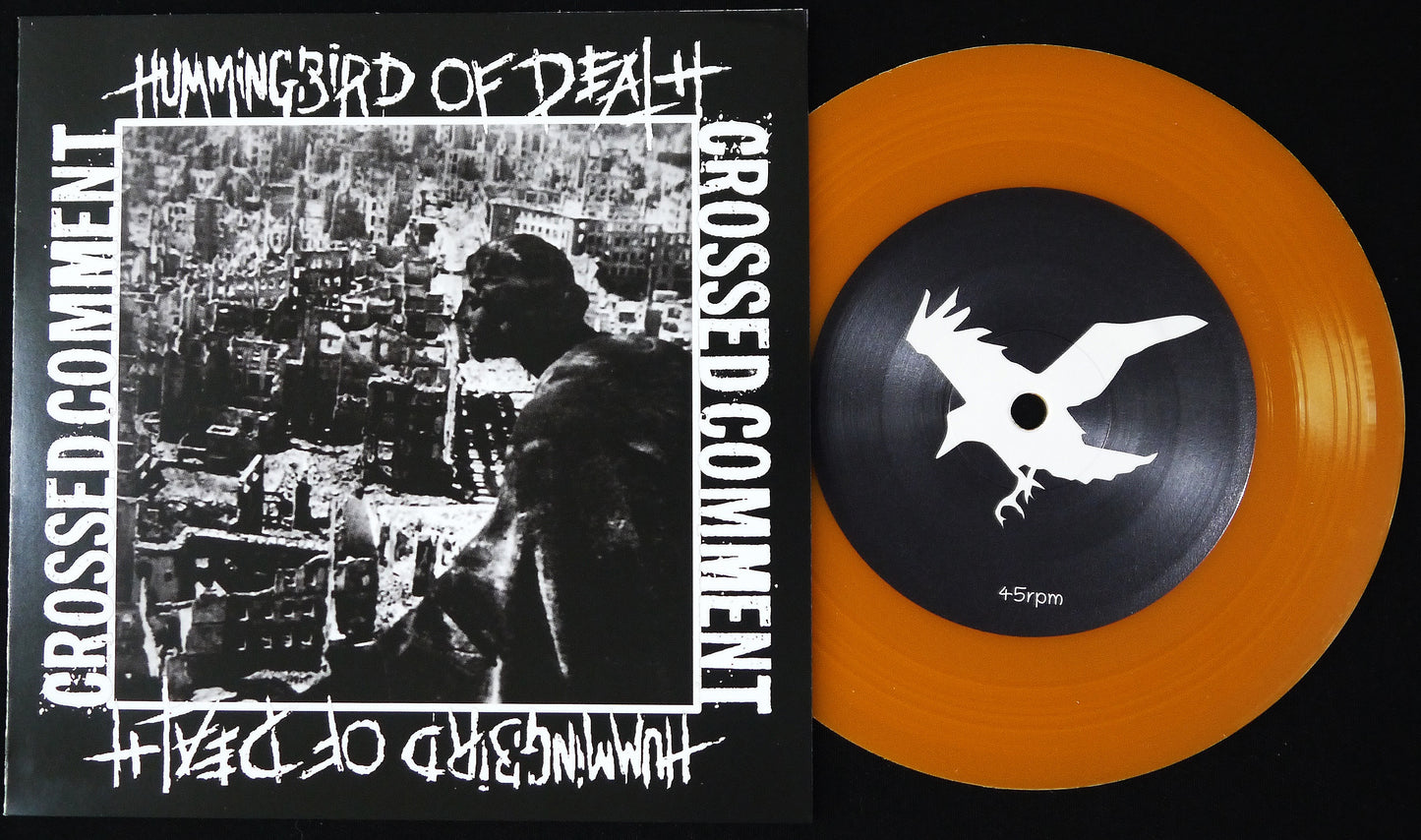 HUMMINGBIRD OF DEATH / CROSSED COMMENT - Split 6"