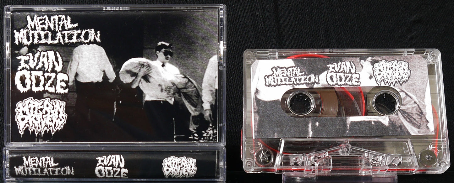 MENTAL MUTILATION / IVAN OOZE / HIT-RUN DRIVERS - 3 Way Split Tape