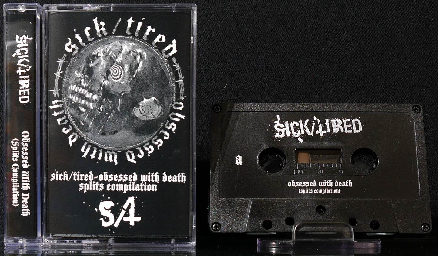 SICK/TIRED - Obsessed With Death (Splits Compilation) Tape