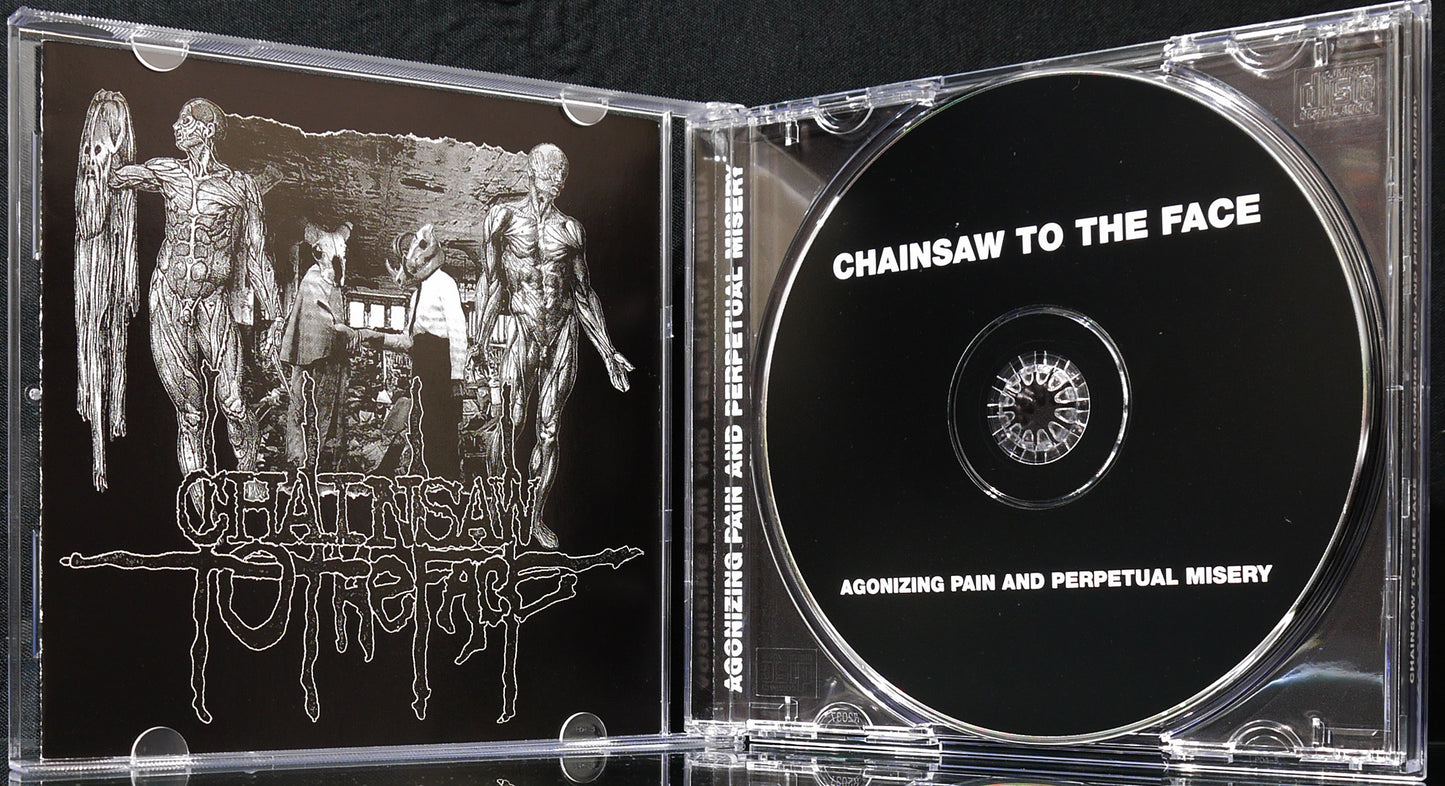 CHAINSAW TO THE FACE - Agonizing Pain & Perpetual Misery CD