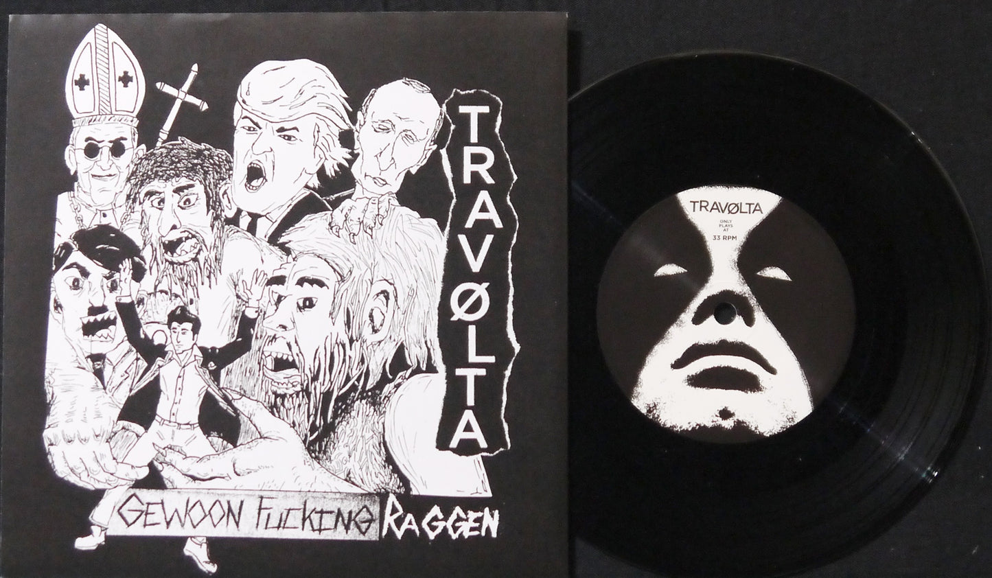 TRAVOLTA / GEWOON FUCKING RAGGEN - Split 7"