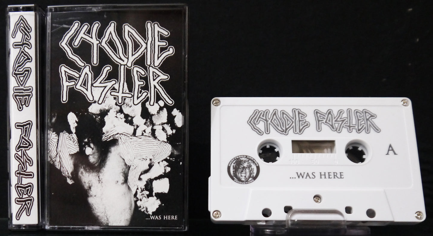 CHODIE FOSTER - ...Was Here MC Tape