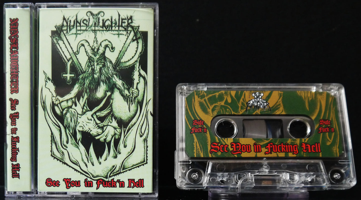 NUNSLAUGHTER - See You In Fucking Hell MC Tape