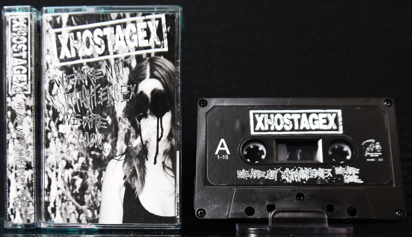 XHOSTAGEX - We Are Not Xstraightedgex, We Are Going... MC Tape