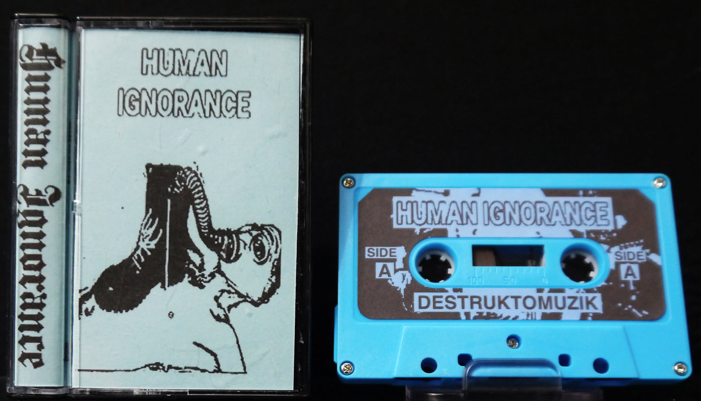 HUMAN IGNORANCE - Human Ignorance MC Tape