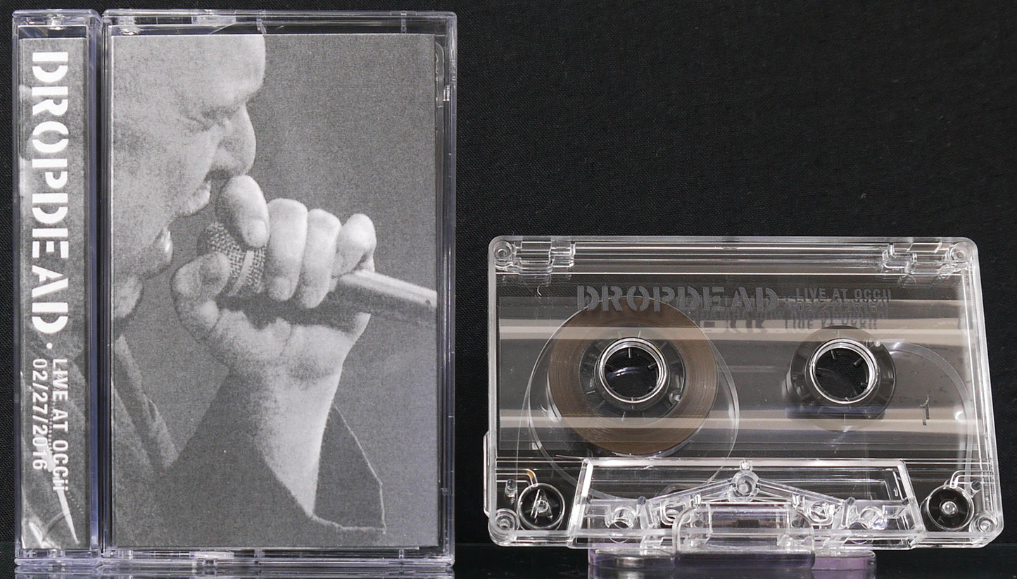 DROPDEAD - LIve At Occii 02/27/2016 MC Tape