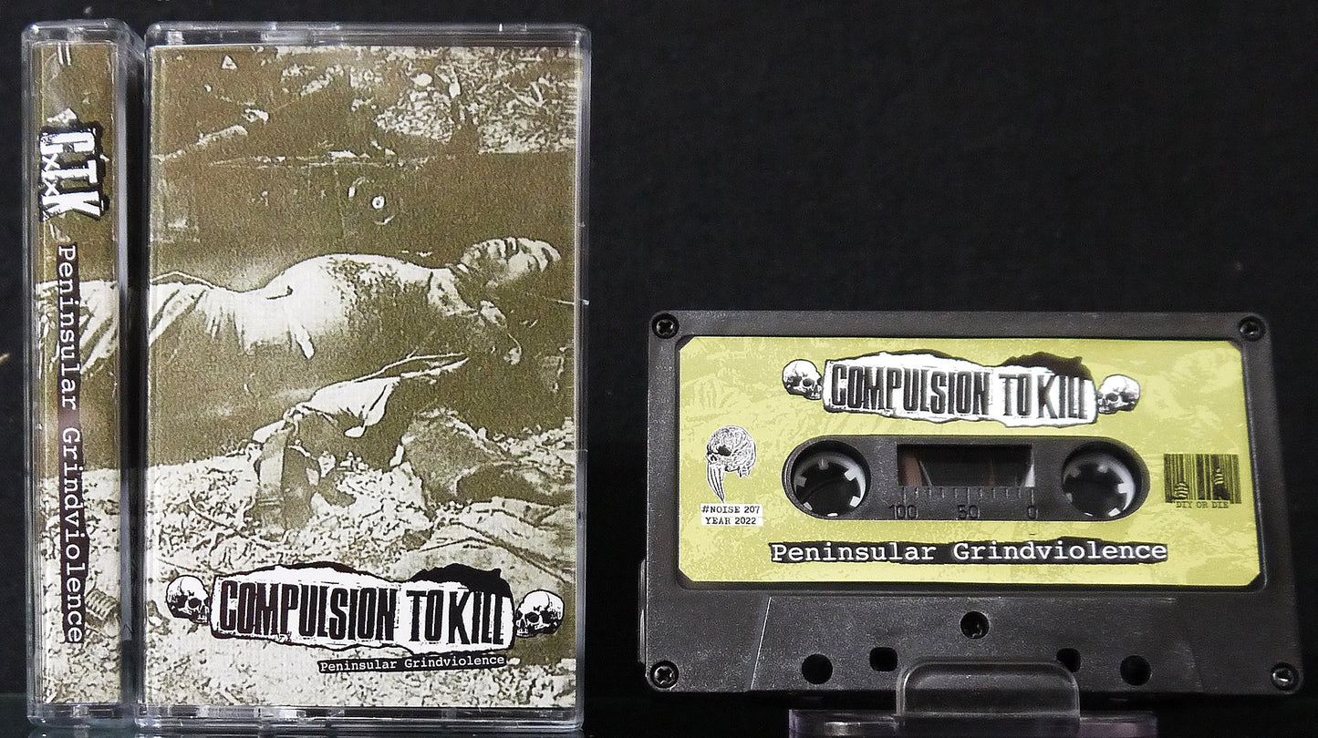 COMPULSION TO KILL - Peninsular Grindviolence MC Tape