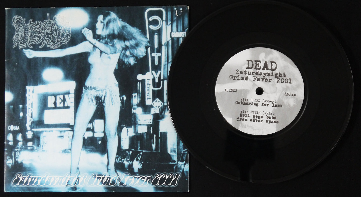 DEAD - Saturdaynight Grind Fever 2001 7"