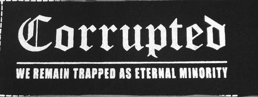 CORRUPTED - We Remain Trapped As Eternal Minority Patch