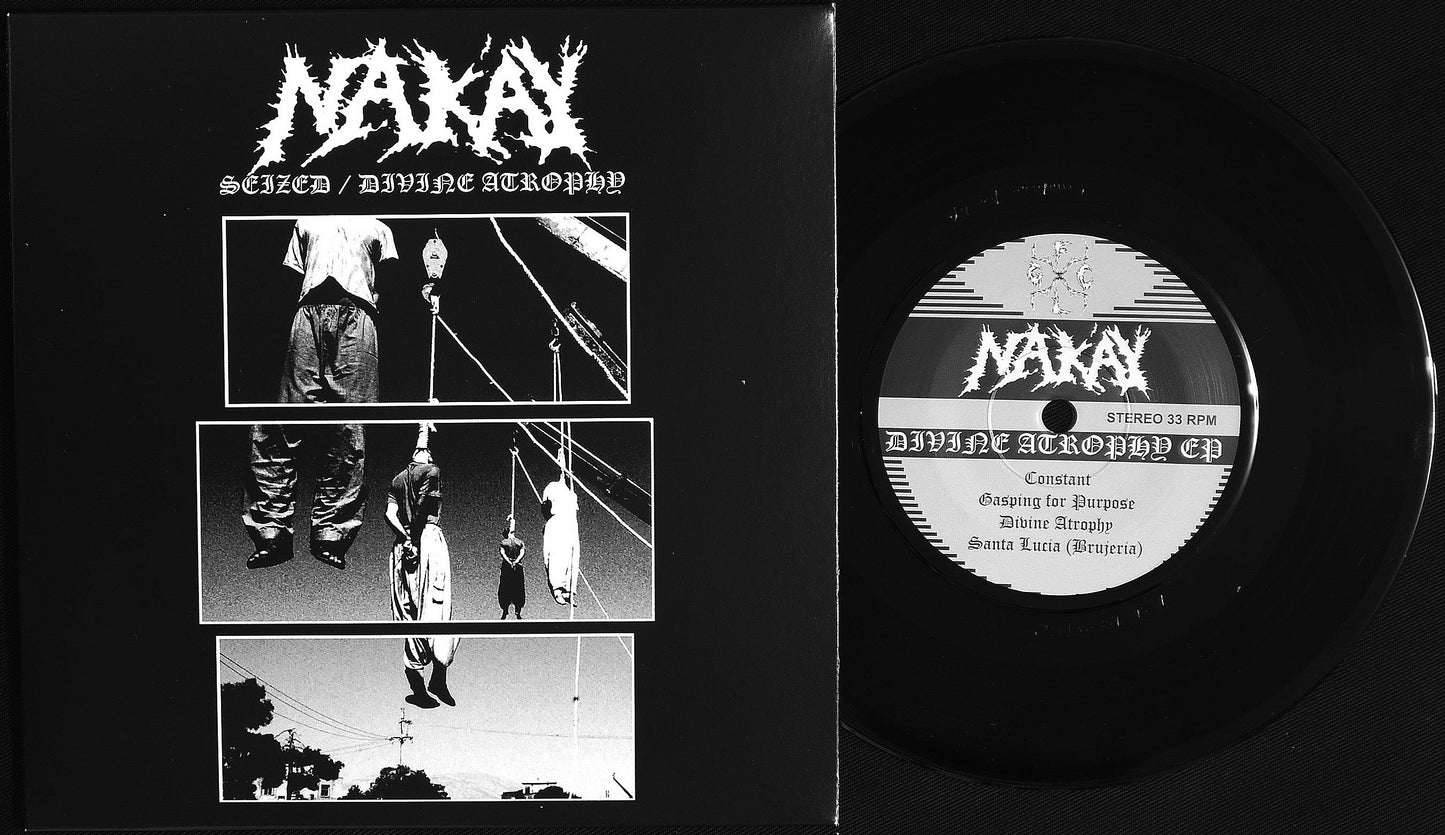 NAK'AY - Siezed / Divine Atrophy 7"