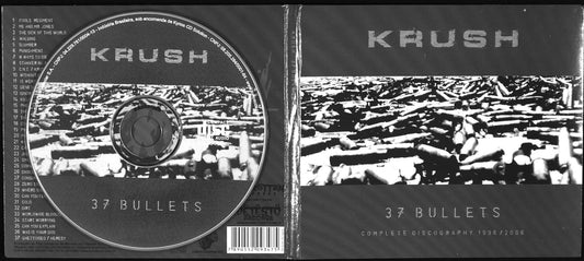 KRUSH - 37 Bullets - Complete Discography 1996 / 2006 DigiCD