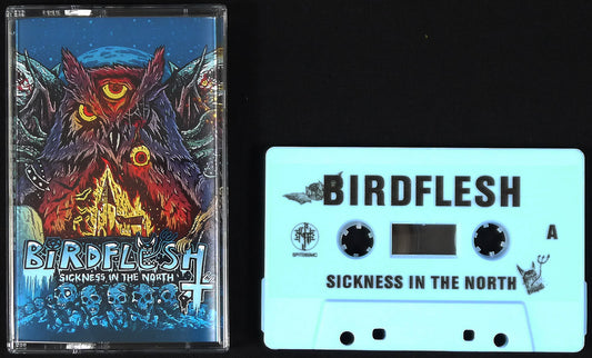 BIRDFLESH - Sickness In The North MC Tape