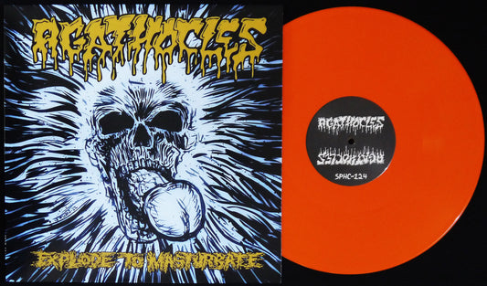 AGATHOCLES - Explode To Masturbate 12"