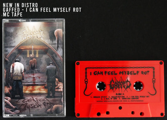 GAFFED - I Can Feel Myself Rot MC Tape