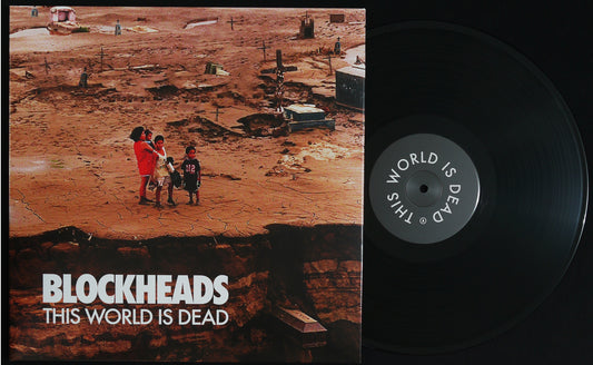 BLOCKHEADS - This World Is Dead 12"