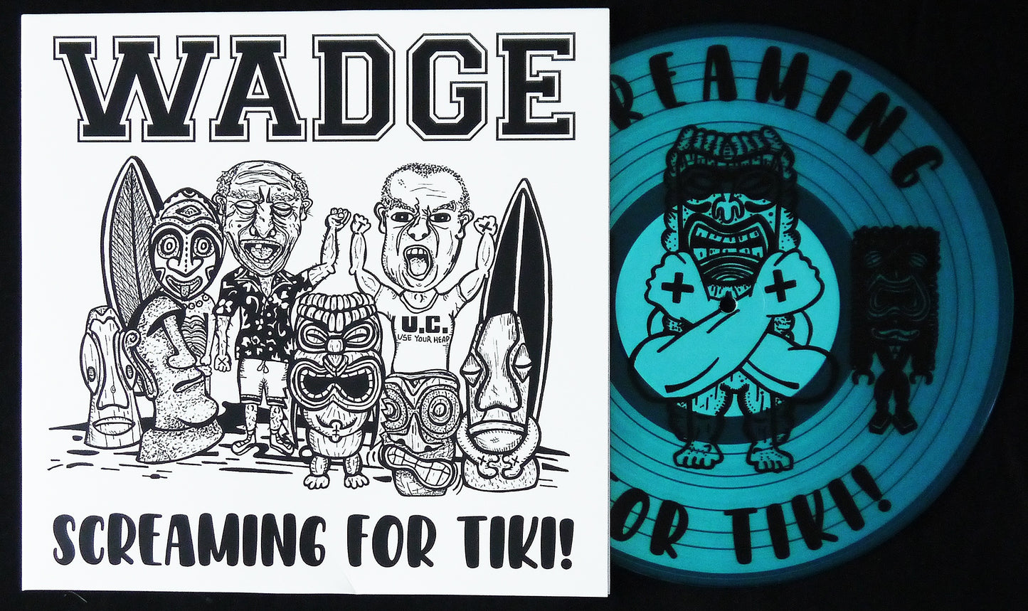 WADGE - Screaming For Tiki! 10" S/Sided Screen Printed