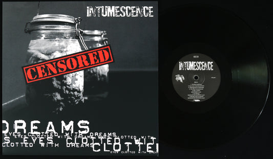 INTUMESCENCE - Eyes Clotted With Dreams 12"