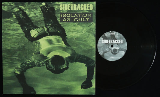 SIDETRACKED / ISOLATION AS CULT - Split 12"
