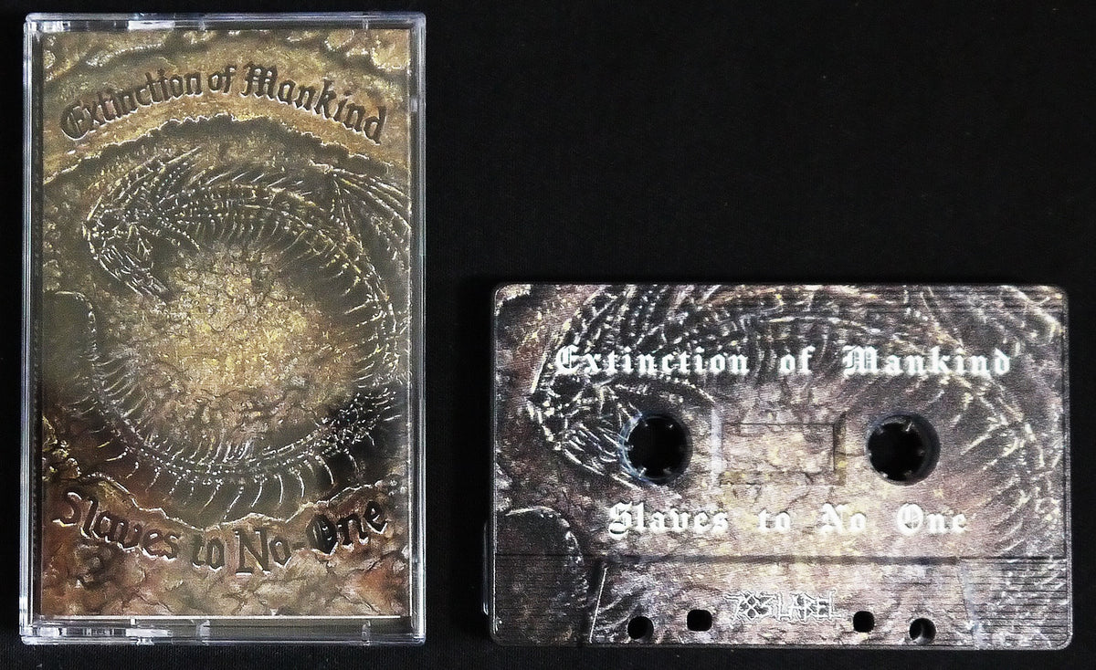 EXTINCTION OF MANKIND - Slaves to No One MC Tape