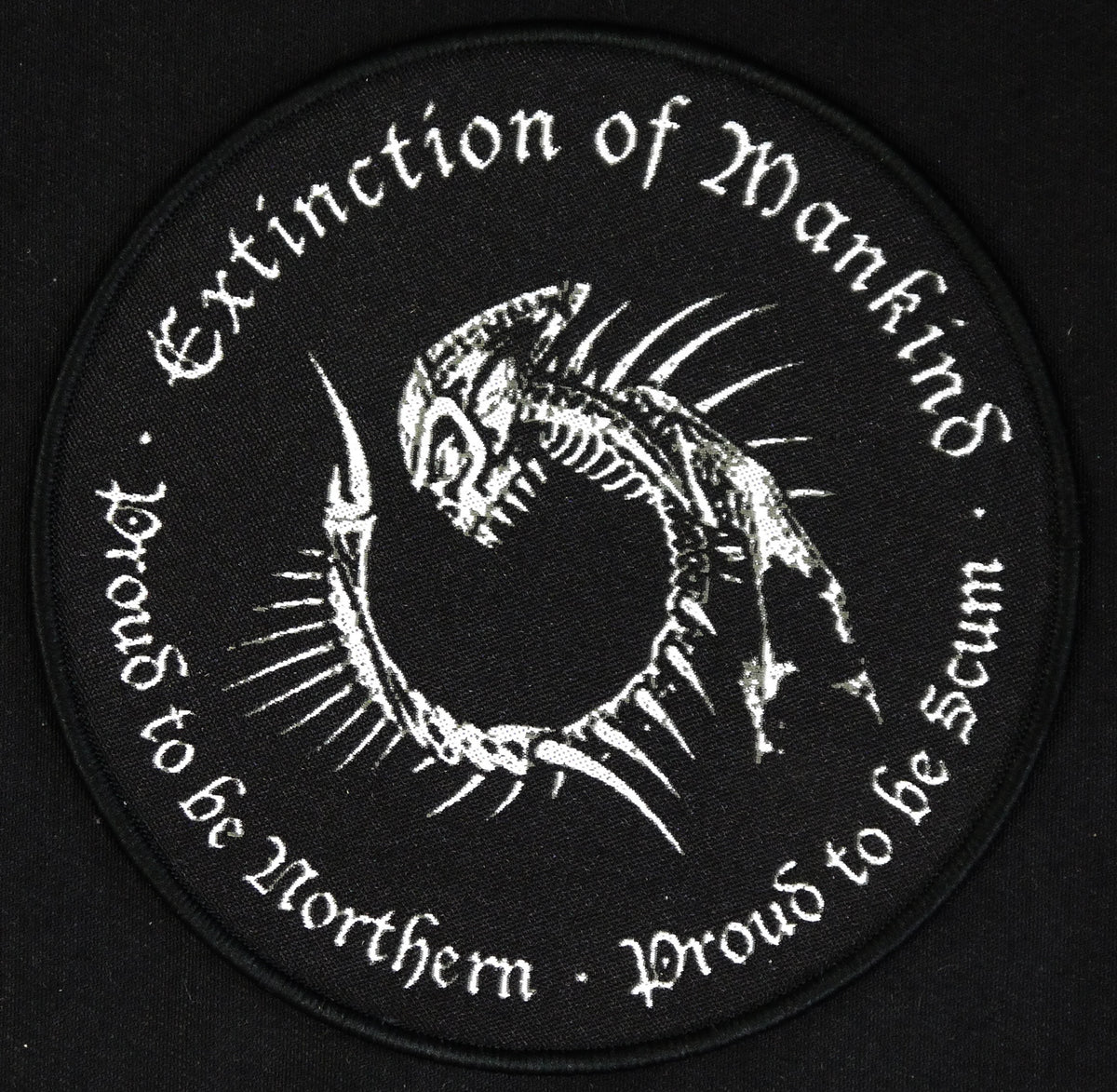 EXTINCTION OF MANKIND - Proud To Be Northern,Proud To Be Scum Woven Patch