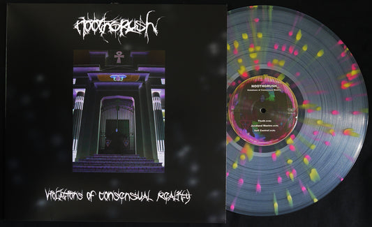 NOOTHGRUSH - Violations Of Consensual Reality 12"