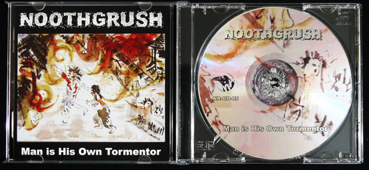 NOOTHGRUSH - Man is His Own Tormentor CD
