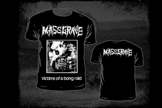 MASSGRAVE - Victims Of A Bong Raid T-shirt