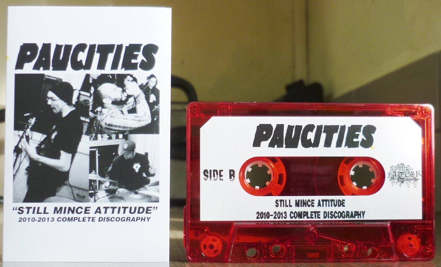 PAUCITIES - Still Mince Attitude 2010-1013 Complete Discography Tape