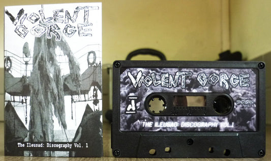 VIOLENT GORGE - The Ileusad - Discography Vol.1 tape