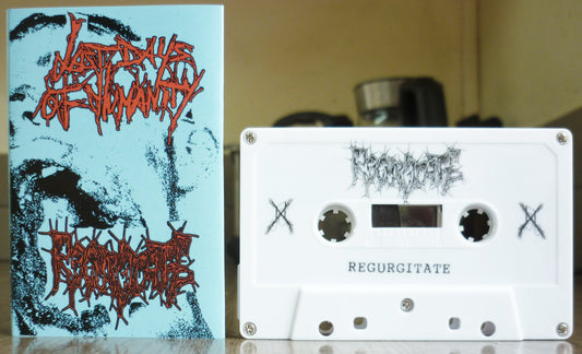 REGURGITATE / LAST DAYS OF HUMANITY - Split Tape