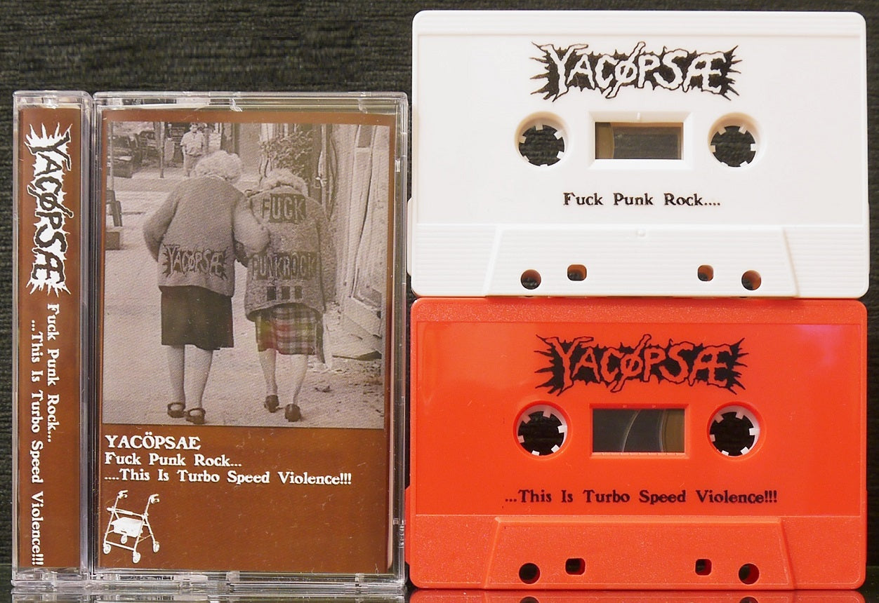 YACOPSAE - Fuck Punk Rock.. This Is Turbo Speed Violence!!! Tape
