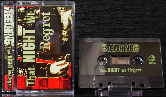 TEETHING - That Night We Regret Tape