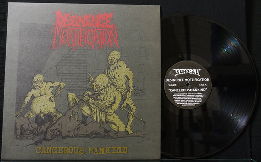 DESINENCE MORTIFICATION - Cancerous Mankind 12"