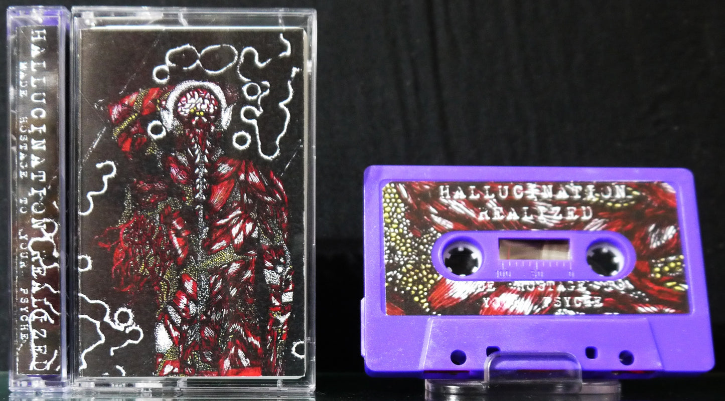 HALLUCINATION REALIZED - Made Hostage To Your Psyche  Tape