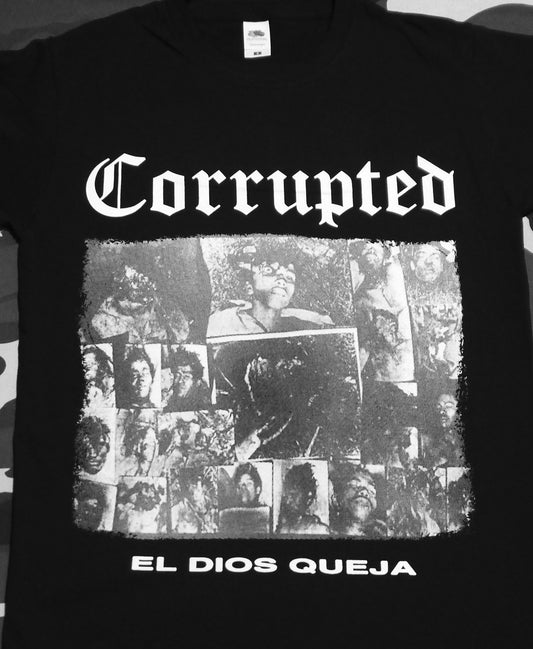 CORRUPTED - EL Dios Queja T-shirt