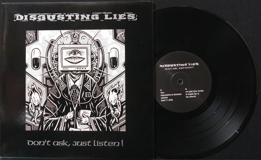 DISGUSTING LIES - Don't ASsk. Just Listen 10"