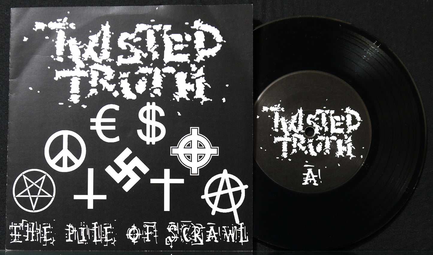 TWISTED TRUTH - The Pile Of Scrawl 7"