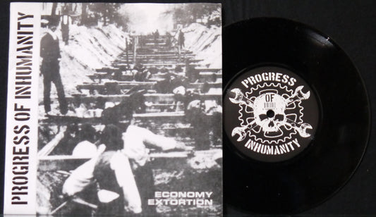 PROGRESS OF INHUMANITY - Economy Extortion 7"