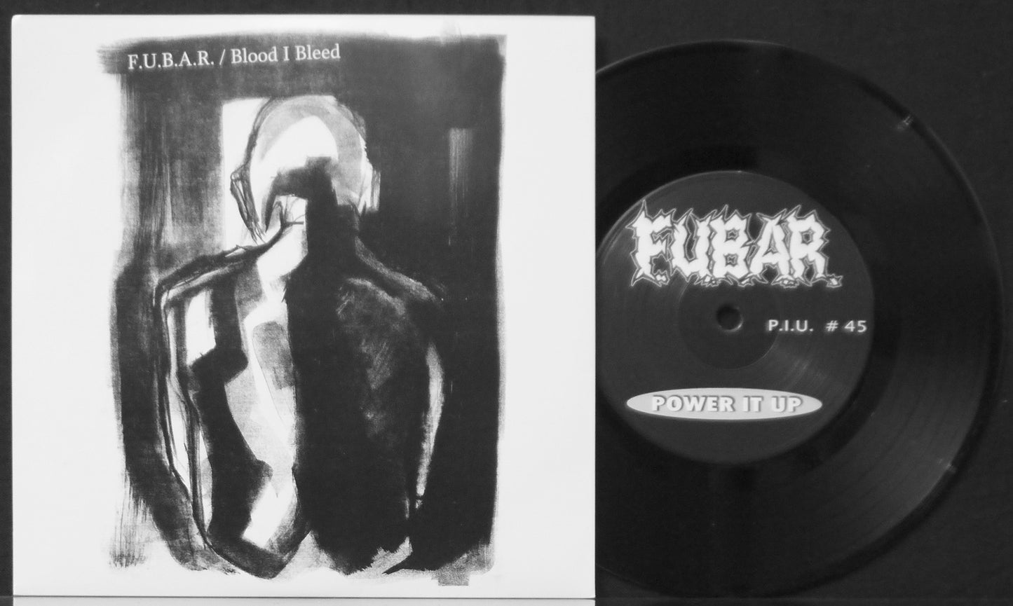 FUBAR / BLOOD I BLEED - Split 7"