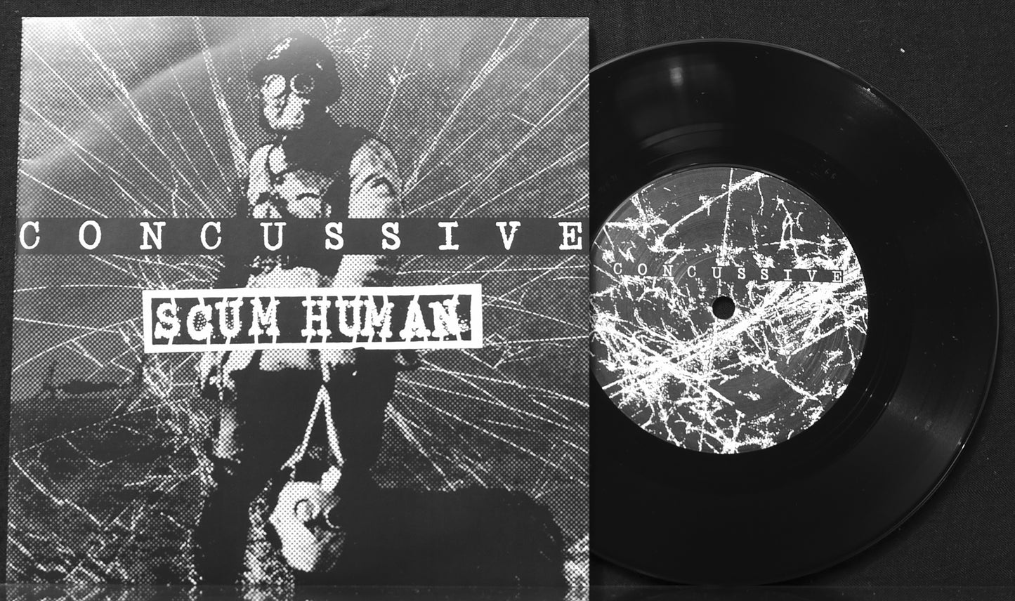CONCUSSIVE / SCUM HUMAN - Split 7"