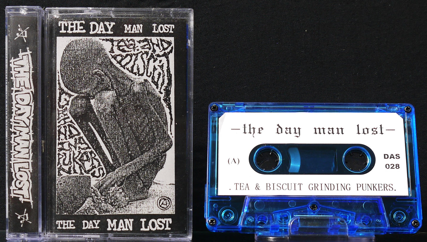 THE DAY MAN LOST - Tea & Biscuit Grinding Punkers MC Tape