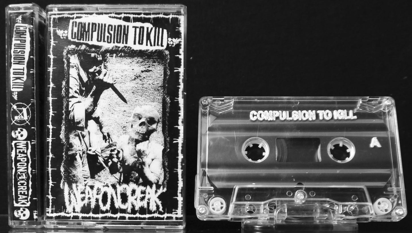 COMPULSION TO KILL / WEAPON CREAK - Split Tape