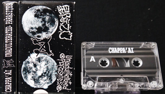 CHAPPA'AI / UNADULTERATED PARASITIES - Split Tape