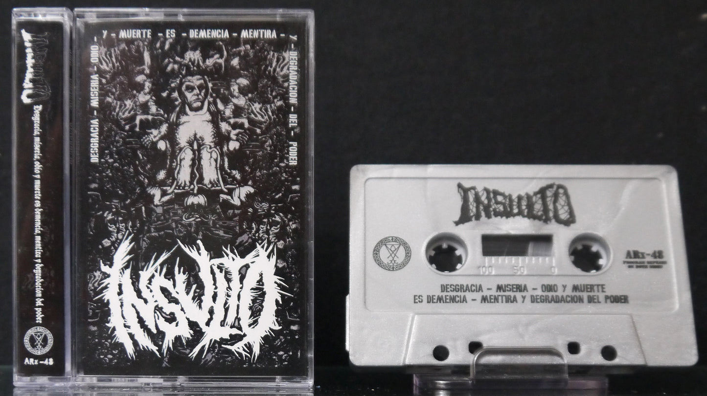 INSULTO - Desgracia - Miseria - Odio Y Muerte Es Demencia... MC Tape