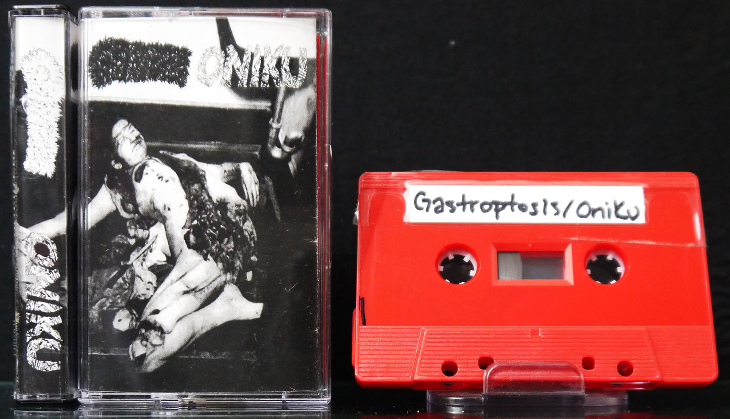 ONIKU / GASTROPTOSIS - Split Tape