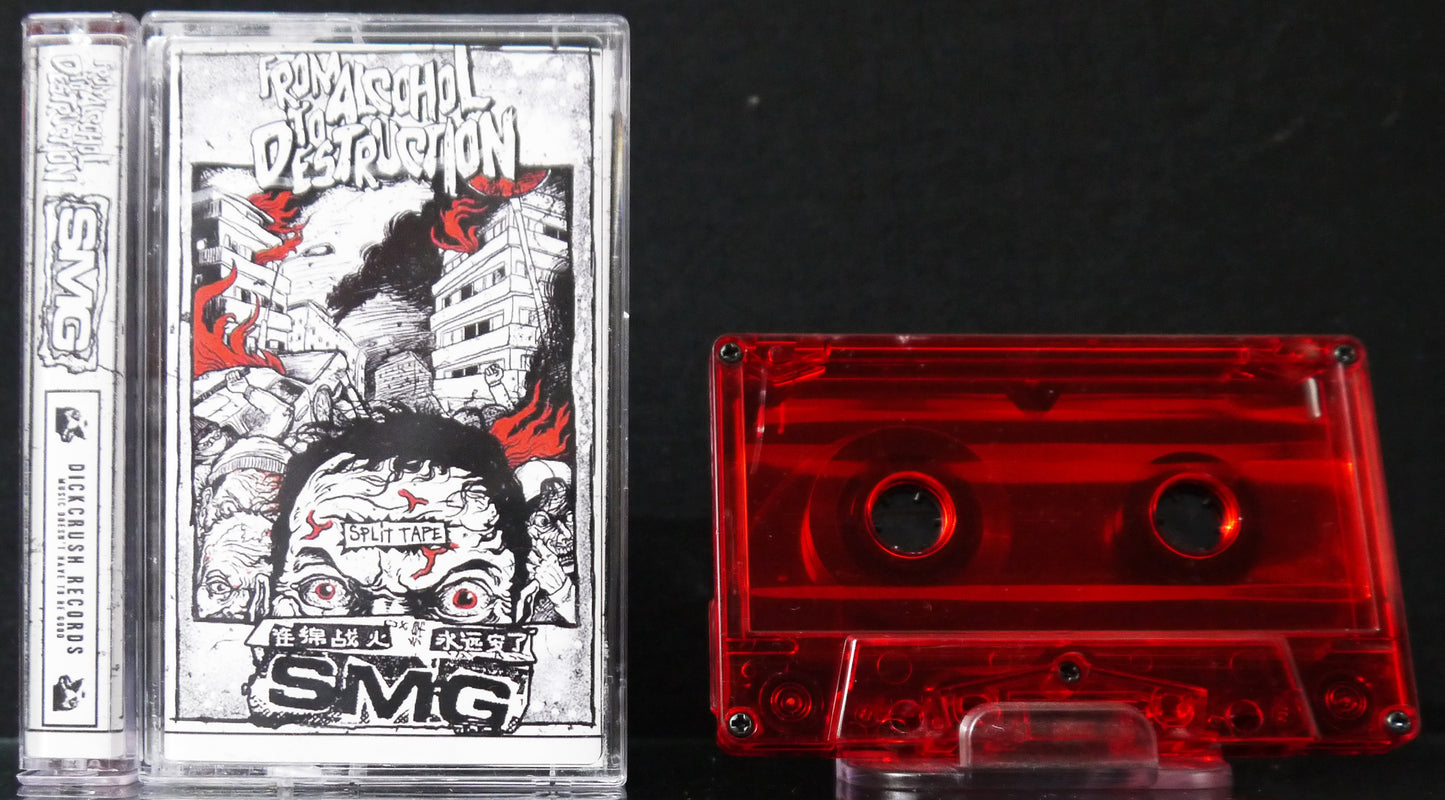 SMG / FROM ACCOHOL TO DESTRUCTION - Split Tape
