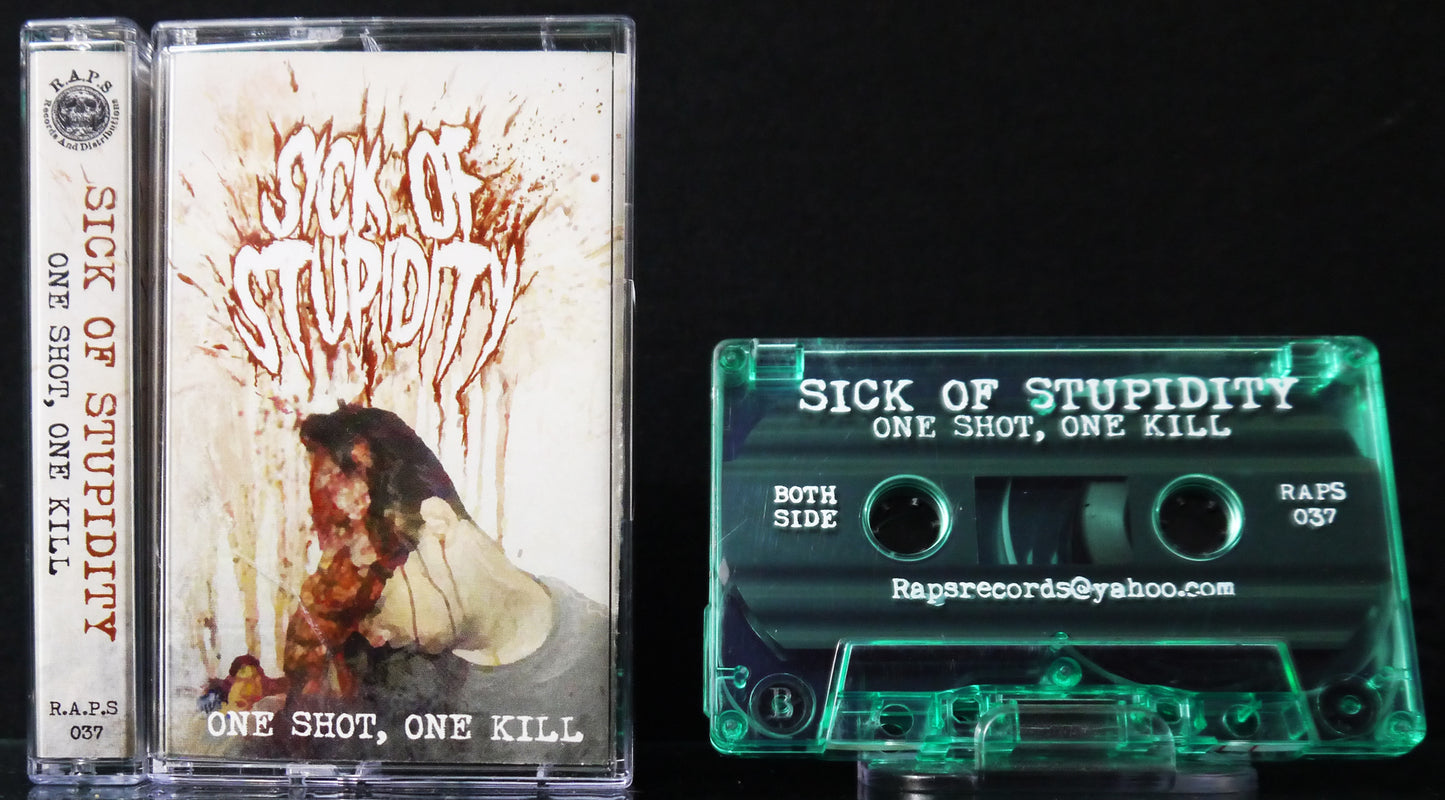 SICK OF STUPIDITY - One Shot, One Kill MC Tape