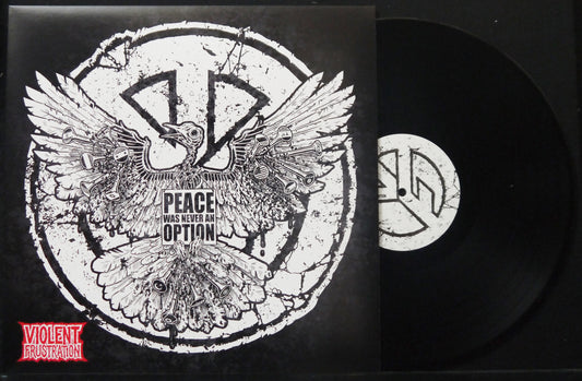 VIOLENT FRUSTRATION - Peace Was Never An Option 12"